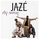 Jazé - Fly Away